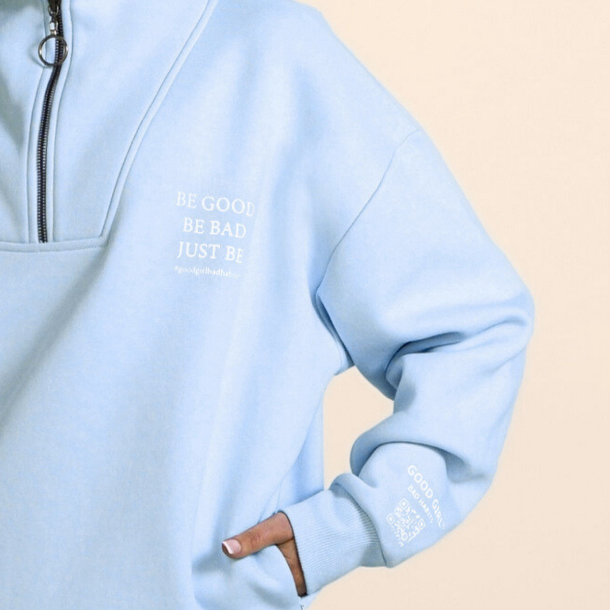 Half Zip Sweat "Be Good Be Bad Just Be" - Black