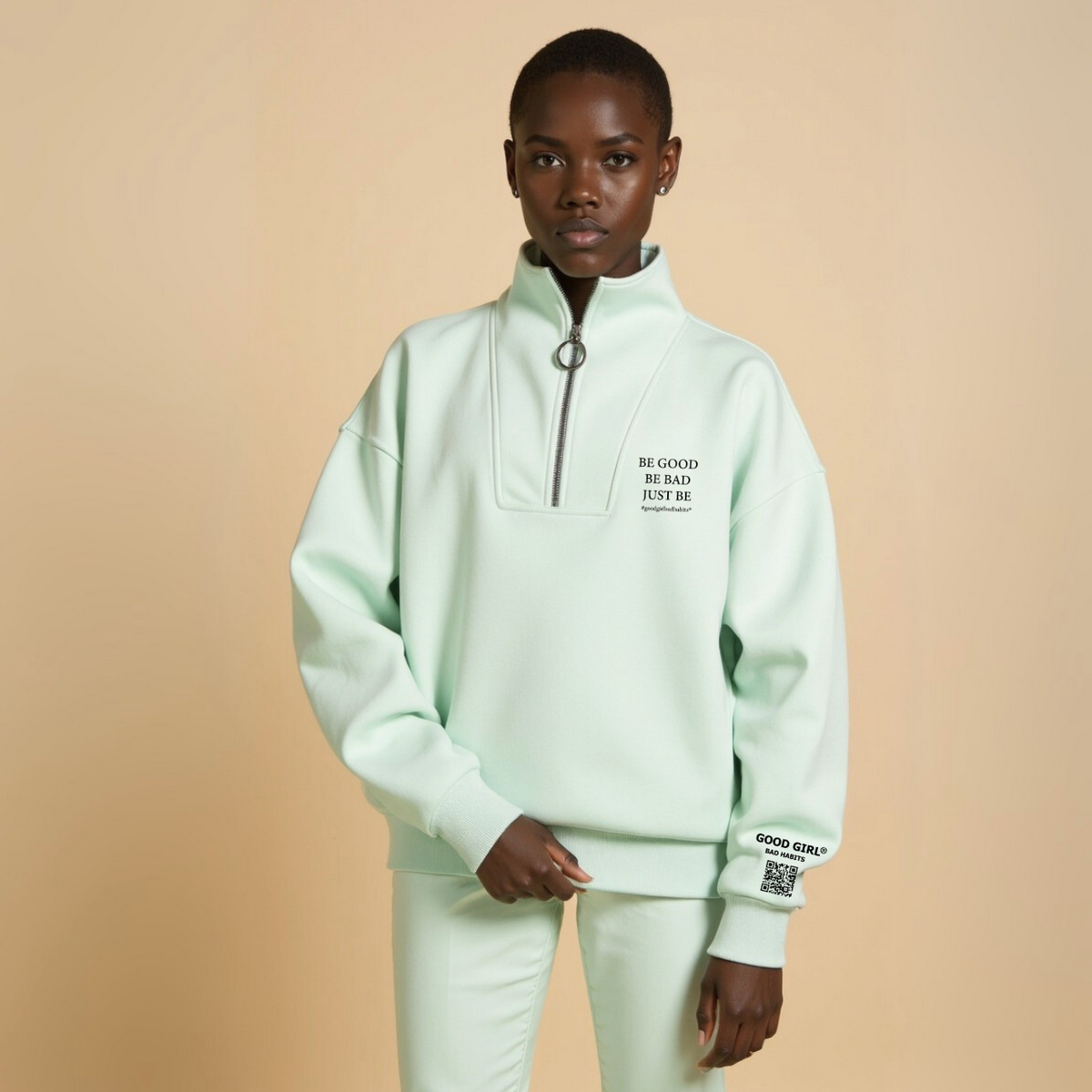 Half Zip Sweat "Be Good Be Bad Just Be" - Mintgreen