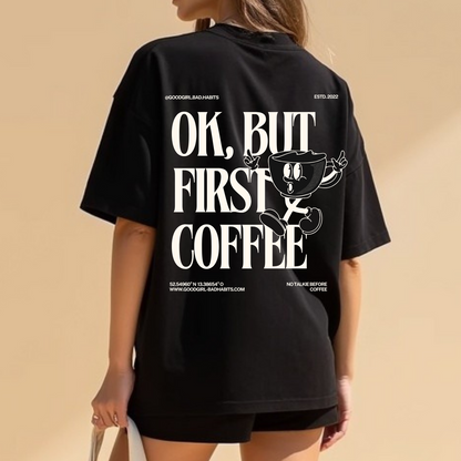Oversized t-shirt "OK, maar eerste koffie"